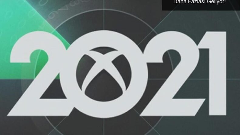 Microsoft’un E3 2021 Etkinliği: Hellblade 2 ve Daha Fazlası Geliyor!