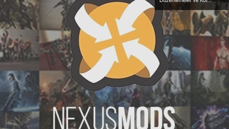 Nexus Mods’ta Devrim: Mod Yapımcıları İçin Yeni Düzenlemeler ve Koleksiyon Sistemi