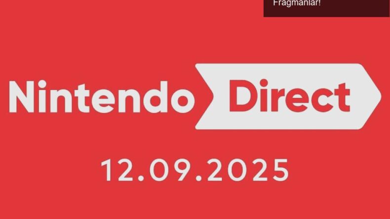Nintendo Direct’te Heyecan Verici Yenilikler ve Fragmanlar!