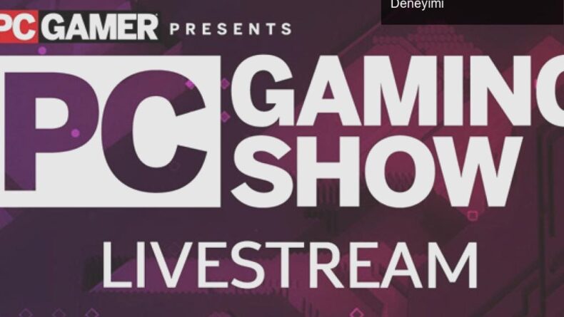 PC Gaming Show 2023: Eğlenceden Uzakta Bir Yayın Deneyimi