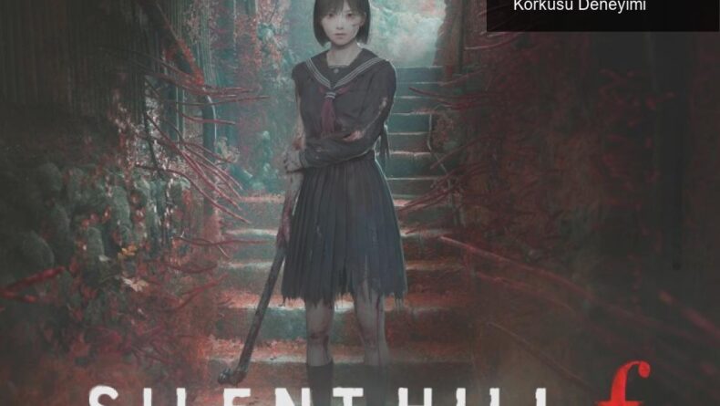 SILENT HILL f: Korkunun İçinde Güzellik ve Japon Korkusu Deneyimi