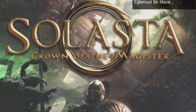 Solasta: Crown of the Magister – Bağımsız RYO’da Eğlenceli Bir Macera
