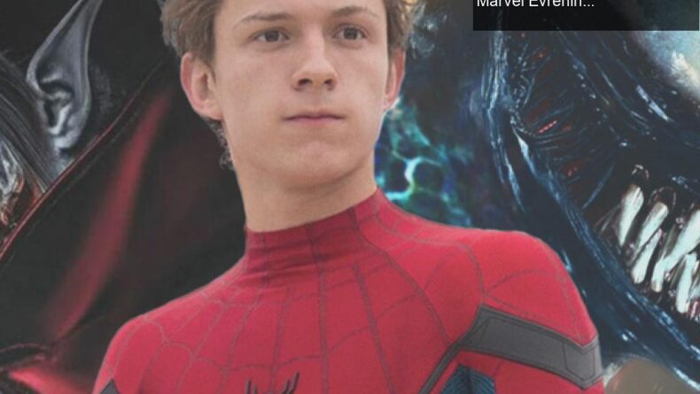 Sony ve Marvel: Spider-Man ile Venom’un Çatışması ve Marvel Evreninin Geleceği
