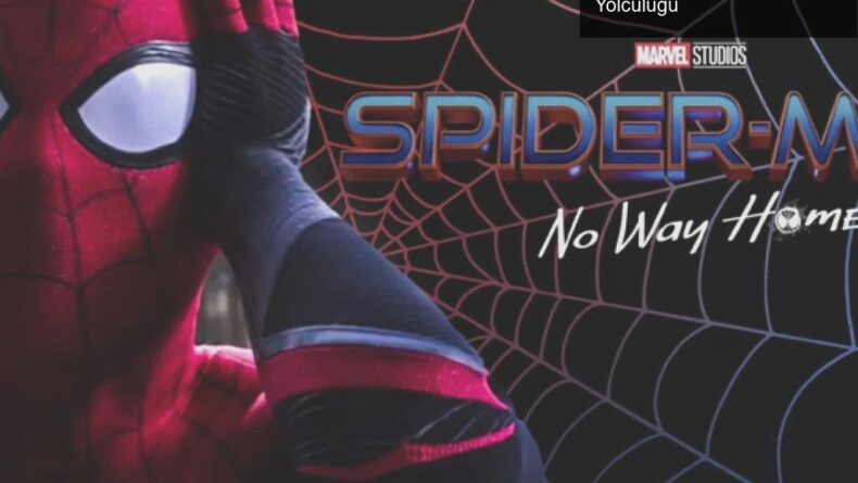 Spider-Man: No Way Home – Marvel’ın Yeni Dönem Yolculuğu
