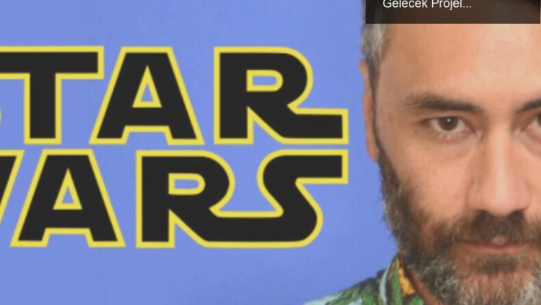 Star Wars Evreninde Yeni Maceralar: Taika Waititi ve Gelecek Projelerle Umut Dolu Bir Bekleyiş