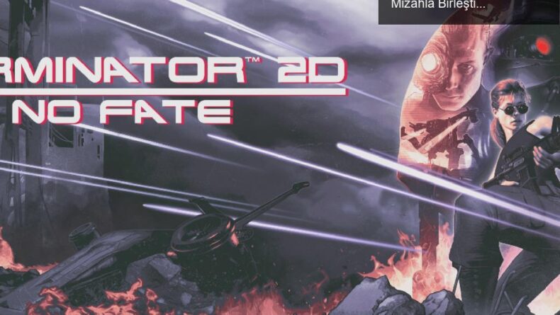 Terminator 2D: No Fate Ertelendi, Gümrük Sorunları Mizahla Birleşti!