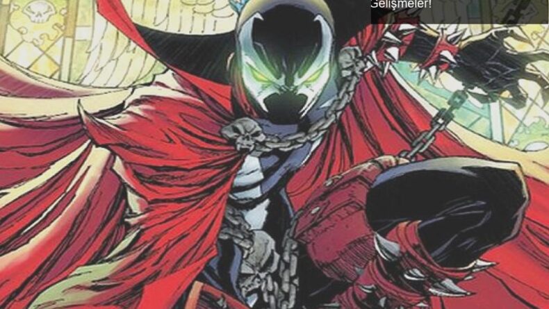 Todd McFarlane’den Spawn Filmi İçin Heyecan Verici Gelişmeler!