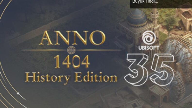 Ubisoft’tan Anno 1404 History Edition ile Oyun Severlere Büyük Hediyeler