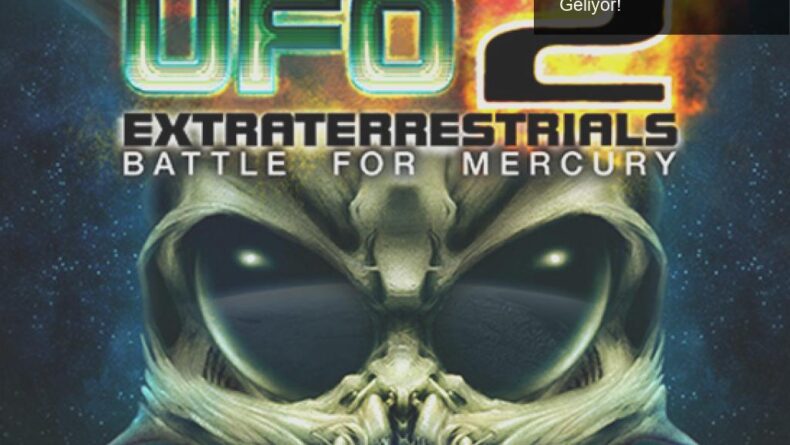UFO: Extraterrestrials – 11 Yıllık Bekleyişin Ardından Geliyor!