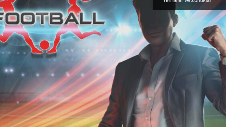We Are Football: Futbol Menajerliği Oyununda Yenilikler ve Zorluklar
