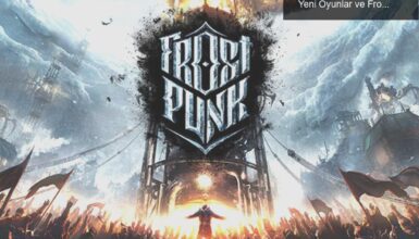 11 Bit Studios’dan Yaz Aylarında Büyük Sürpriz: Yeni Oyunlar ve Frostpunk 2 Heyecanı!