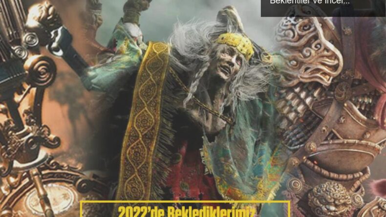2022’nin En Heyecan Verici Soulslike Oyunları: Beklentiler ve İncelemeler