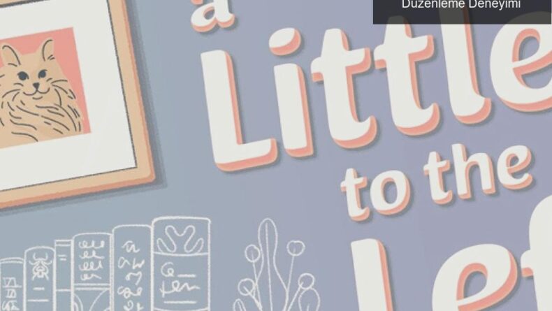 A Little to the Left: Bulmacalarla Dolu Bir Düzenleme Deneyimi
