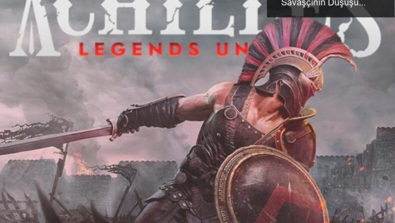 Achilles: Legends Untold İncelemesi – Efsanevi Savaşçının Düşüşü