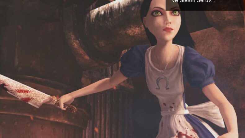 Alice: Madness Returns’ın Ironik Geri Dönüş Hikayesi ve Steam Serüveni