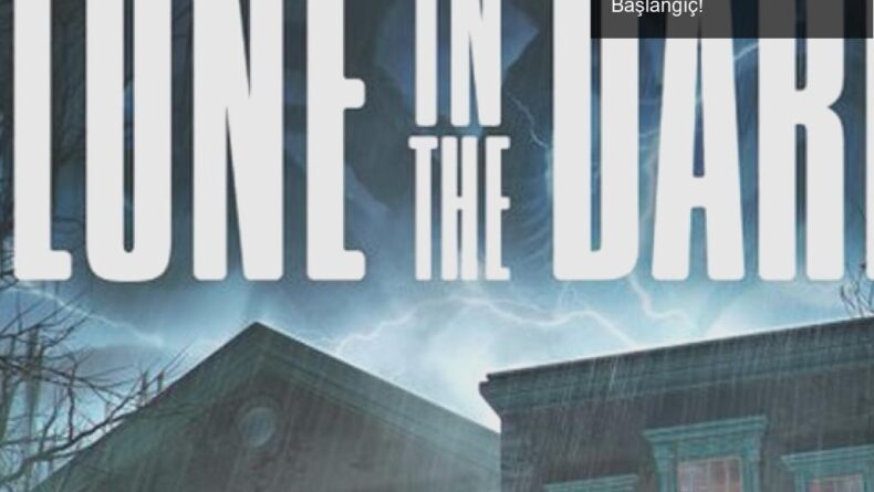 Alone in the Dark: Korku ve Nostaljinin Buluştuğu Yeni Başlangıç!