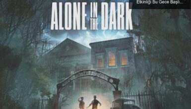 Alone in the Dark: THQ Nordic’in Korku Dolu Etkinliği Bu Gece Başlıyor!