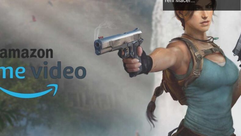 Amazon Prime Video’dan Tomb Raider Dizisi: Lara Croft’un Yeni Macerası Başlıyor