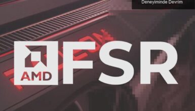 AMD FidelityFX Süper Çözünürlük ile Oyun Deneyiminde Devrim