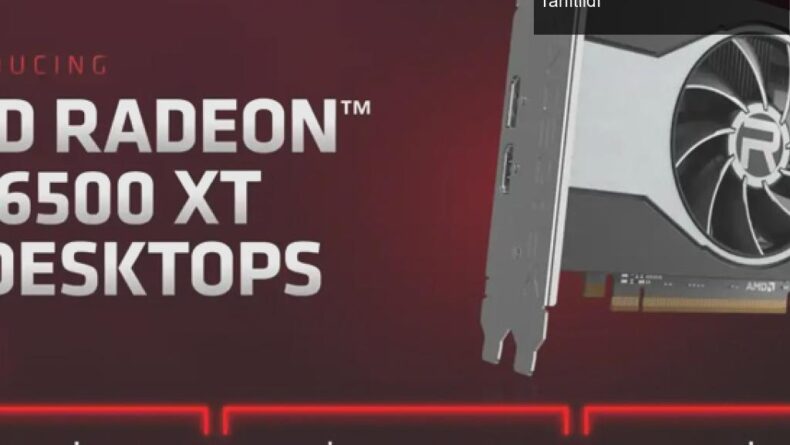 AMD’nin Uygun Fiyatlı Radeon RX 6500 XT Ekran Kartı Tanıtıldı