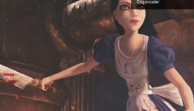 American McGee’nin Alice Serisi Üzerine Duygusal Düşünceler