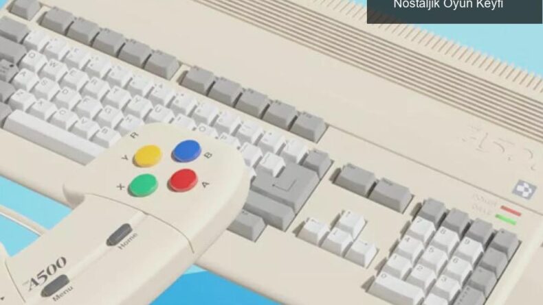 Amiga 500’ün Yeniden Doğuşu: A500 Mini ile Nostaljik Oyun Keyfi