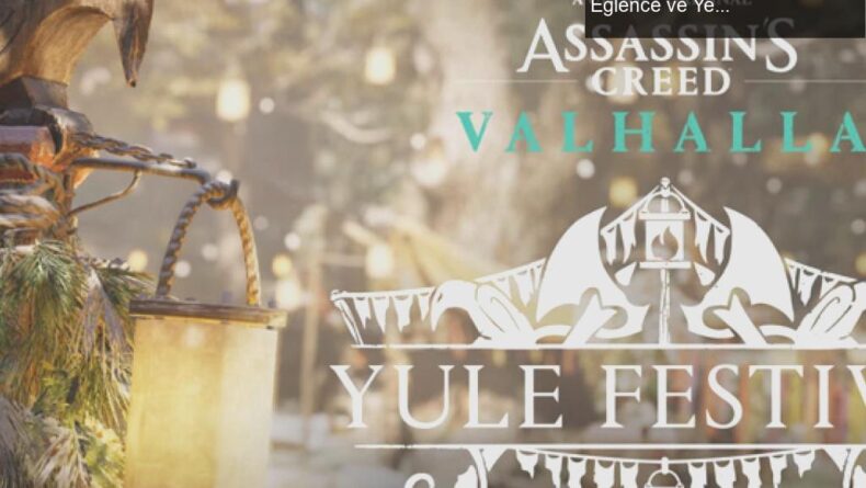 Assassin’s Creed Valhalla Yule Festival: Kaçırılmayan Eğlence ve Yeni Güncelleme!