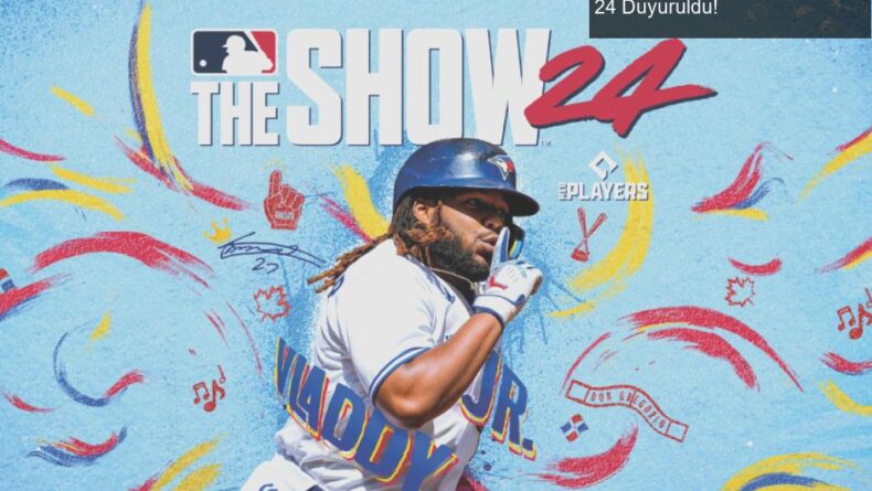 Beyzbol Tutkunları İçin heyecan verici: MLB The Show 24 Duyuruldu!