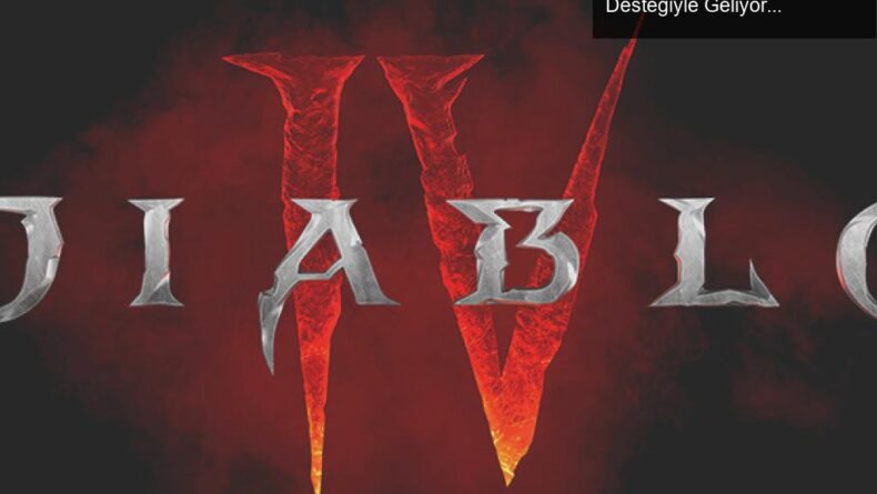 Blizzard’dan Müjde: Diablo IV Tamamen Türkçe Dil Desteğiyle Geliyor!