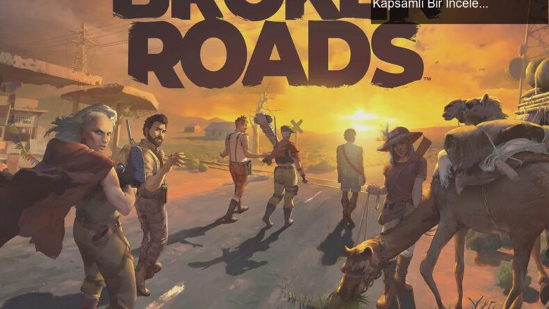 Broken Roads: CRPG Serüveni ve Gelişimi Üzerine Kapsamlı Bir İnceleme