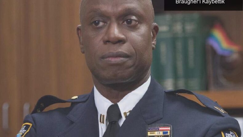Brooklyn Nine-Nine’in Unutulmaz Yüzü Andre Braugher’ı Kaybettik