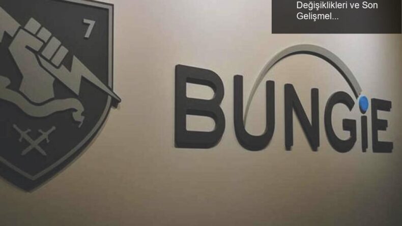 Bungie ve Sony’nin Geleceği: Yönetim Değişiklikleri ve Son Gelişmeler