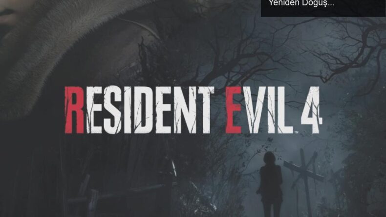 Capcom’un Başarı Hikayesi: Resident Evil 4 Remake ile Yeniden Doğuş