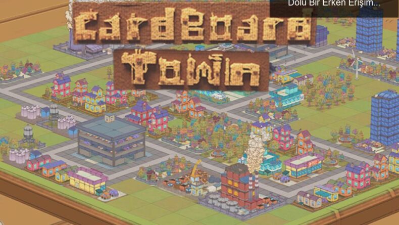 Cardboard Town: Şehir İnşaatında Yeniliklerle Dolu Bir Erken Erişim Deneyimi