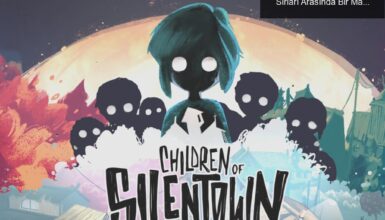 Children of Silentown: Sessizliğin Karanlık Sırları Arasında Bir Macera