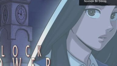 Clock Tower: Korku Oyunlarının Klasiklerine Nostaljik Bir Dönüş
