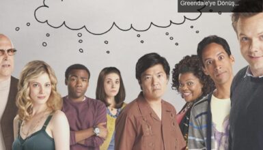 Community Filmi İçin Heyecan ve Belirsizlikler: Greendale’ye Dönüş