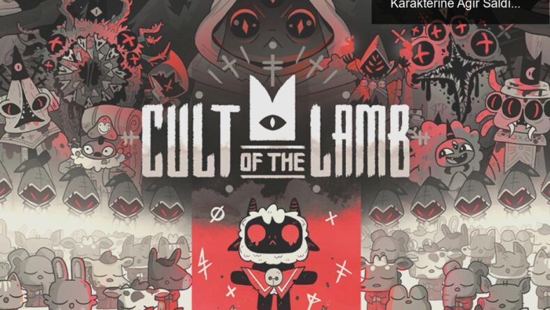 Cult of the Lamb’ın Büyük Güncellemesi: Kuzu Karakterine Ağır Saldırı Mekaniği Geliyor!