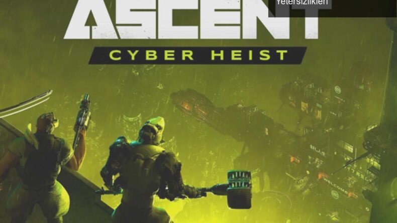 Cyber Heist İncelemesi: The Ascent DLC’sinin Yetersizlikleri