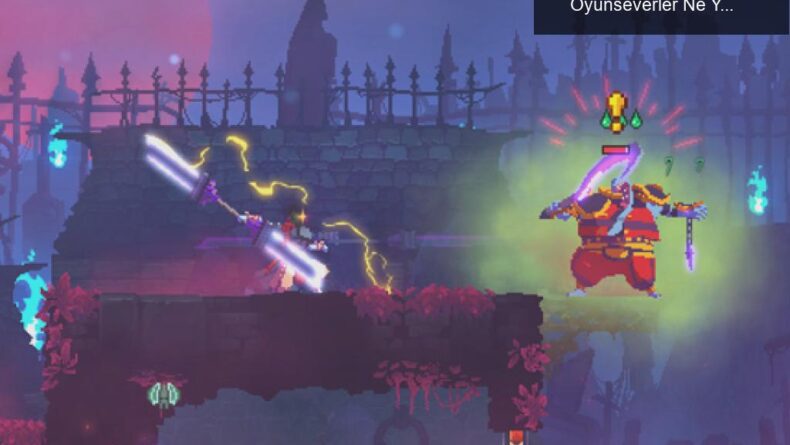 Dead Cells Fiyat Artışı: Türkiye ve Arjantin’deki Oyunseverler Ne Yapacak?