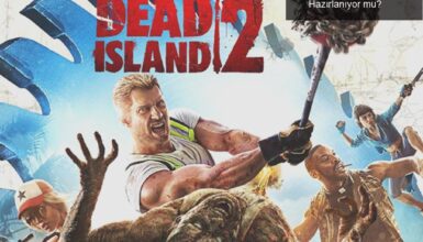 Dead Island 2: 9 Yılın Ardından Gelmeye Hazırlanıyor mu?
