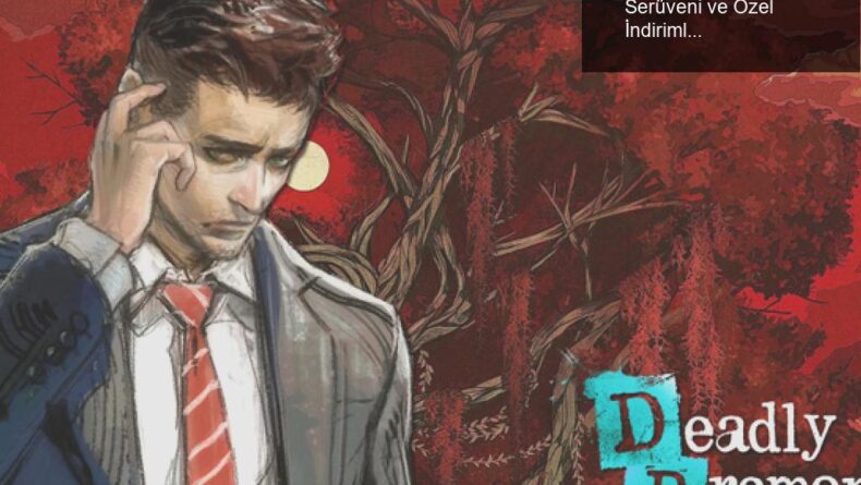 Deadly Premonition 2: Ajanların Eğlenceli Serüveni ve Özel İndirimler!
