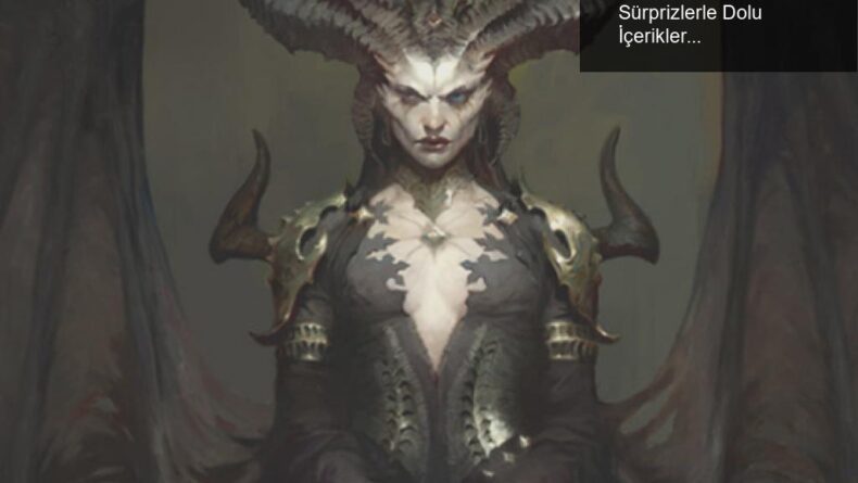 Diablo 4: Üç Edisyonun Eşsiz Dünyası ve Sürprizlerle Dolu İçerikler