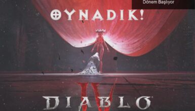 Diablo IV: Karanlık Dünyanın İçinde Yeni Dönem Başlıyor