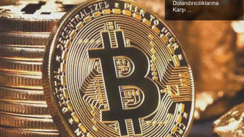 Dijital Dünyada Sahtecilik: Kripto Para Dolandırıcılıklarına Karşı Dikkatli Olun!