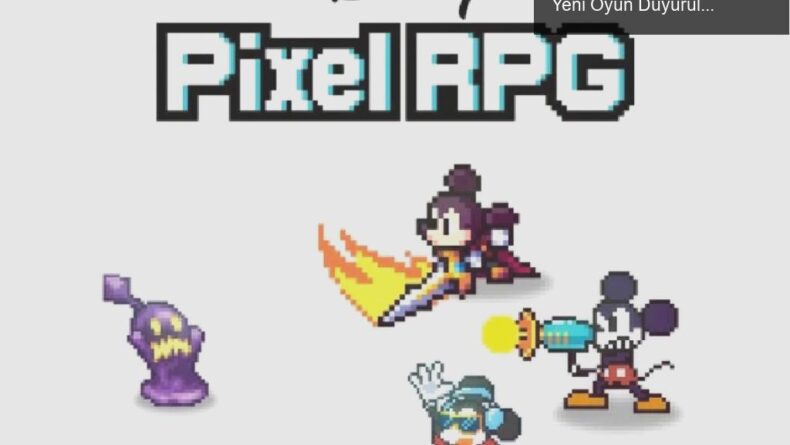 Disney Pixel RPG: Japonya Dışında Merak Uyandıran Yeni Oyun Duyuruldu!