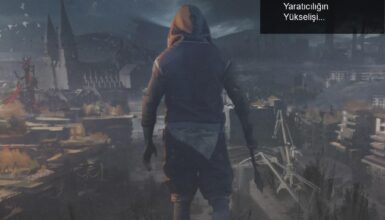 Dying Light 2: Hayal Kırıklıkları ve Yaratıcılığın Yükselişi