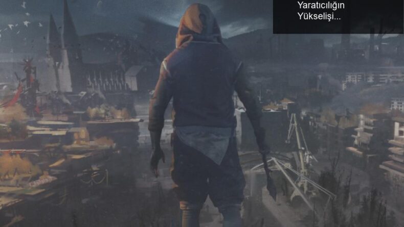 Dying Light 2: Hayal Kırıklıkları ve Yaratıcılığın Yükselişi
