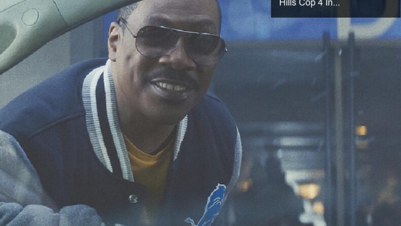 Eddie Murphy’nin Axel Foley ile Geri Dönüşü: Beverly Hills Cop 4 İncelemesi