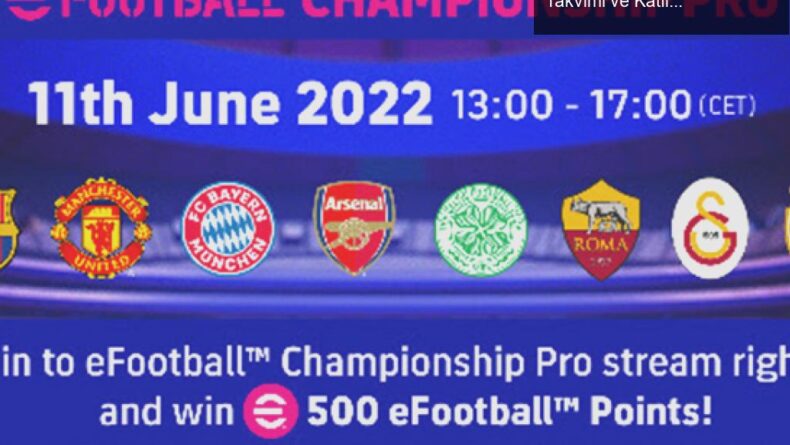 eFootball™ Championship 2022: Heyecan Dolu Turnuva Takvimi ve Katılacak Kulüpler Belli Oldu!